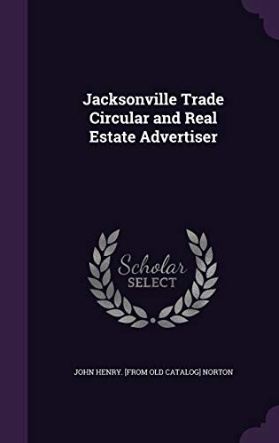 Jacksonville Trade Circular and Real Estate Advertiser