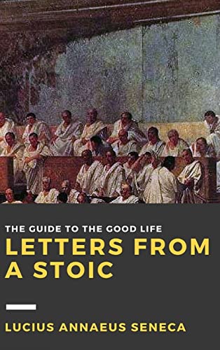 Letters from a Stoic: Volume I