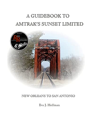 A Guidebook to Amtrak's(r) Sunset Limited