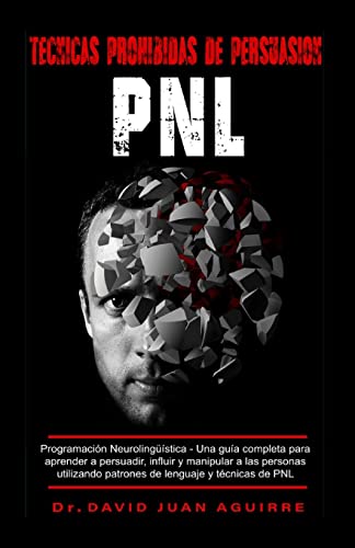Tecnicas Prohibidas de Persuasion PNL