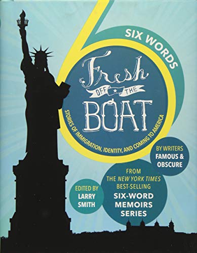 Six Words Fresh Off the Boat