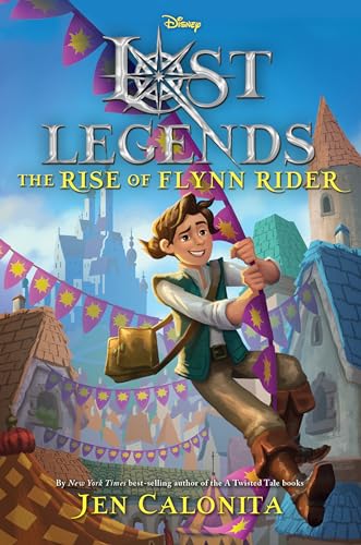 Lost Legends: The Rise of Flynn Rider