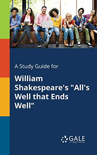 A Study Guide for William Shakespeare's All's Well That Ends Well