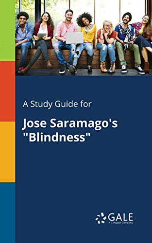 A Study Guide for Jose Saramago's Blindness