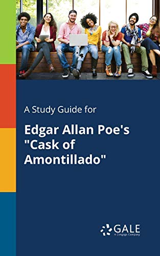 A Study Guide for Edgar Allan Poe's Cask of Amontillado