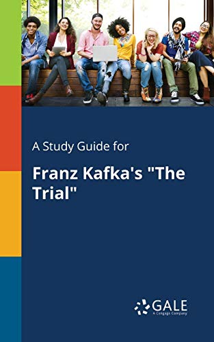 A Study Guide for Franz Kafka's The Trial