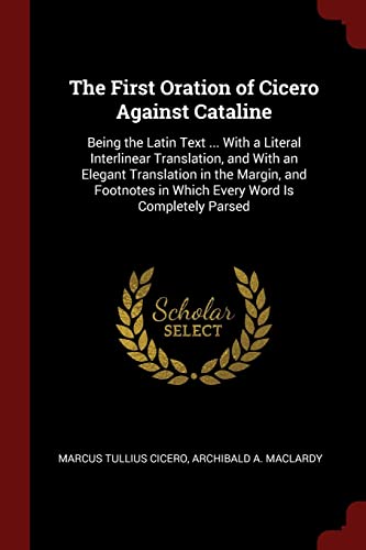 The First Oration of Cicero Against Cataline