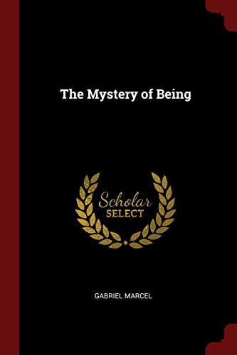 The Mystery of Being