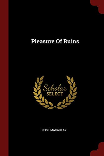 Pleasure Of Ruins