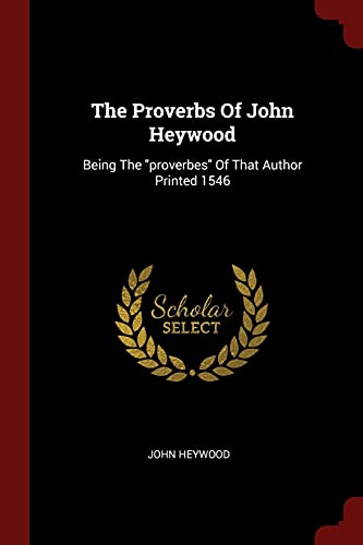 The Proverbs Of John Heywood