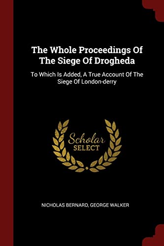 The Whole Proceedings Of The Siege Of Drogheda