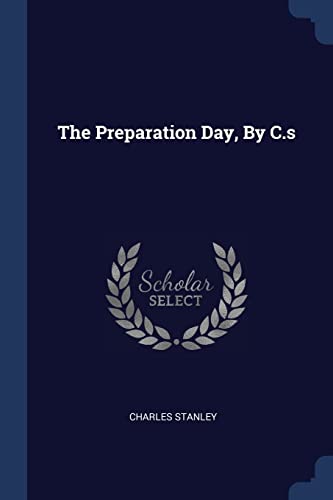 The Preparation Day, By C.s