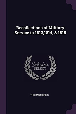 Recollections of Military Service in 1813,1814, & 1815