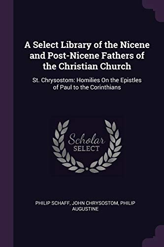 A Select Library of the Nicene and Post-Nicene Fathers of the Christian Church