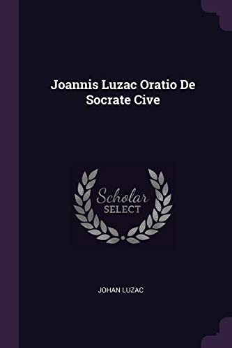 Joannis Luzac Oratio De Socrate Cive