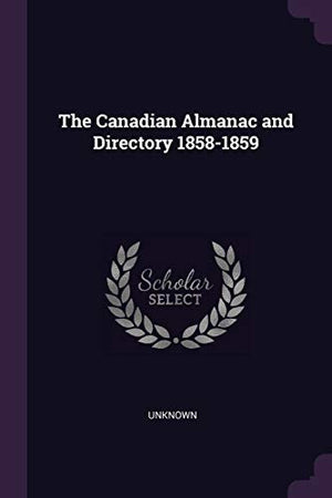 The Canadian Almanac and Directory 1858-1859
