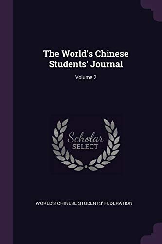 The World's Chinese Students' Journal; Volume 2