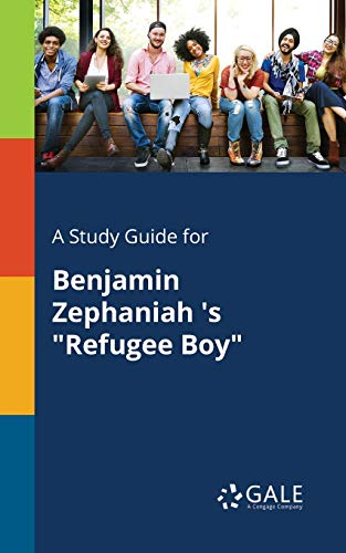 A Study Guide for Benjamin Zephaniah's Refugee Boy