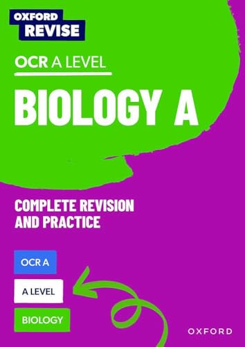 Oxford Revise: A Level Biology for OCR A Complete Revision and Practice