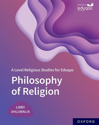 A Level Religious Studies for Eduqas: Philosophy of Religion