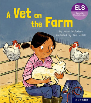 Essential Letters and Sounds: Essential Phonic Readers: Oxford Reading Level 3: A Vet on the Farm