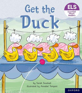 Essential Letters and Sounds: Essential Phonic Readers: Oxford Reading Level 1+: Get the Duck! 