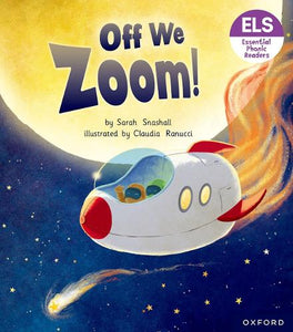 Essential Letters and Sounds: Essential Phonic Readers: Oxford Reading Level 3: Off We Zoom! 