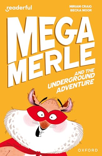 Readerful Independent Library: Oxford Reading Level 10: Mega Merle and the Underground Adventure