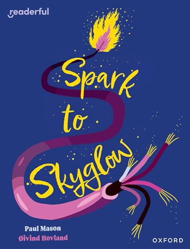 Readerful Independent Library: Oxford Reading Level 17: Spark to Skyglow