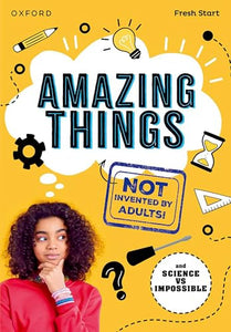 Read Write Inc. Fresh Start Readers: Book 17: Amazing Things (Not Invented by Adults!) & Science vs Impossible 