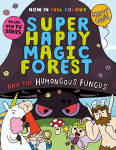 Super Happy Magic Forest and the Humungous Fungus 