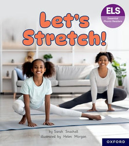 Essential Letters and Sounds: Essential Phonic Readers: Oxford Reading Level 6: Let's Stretch 