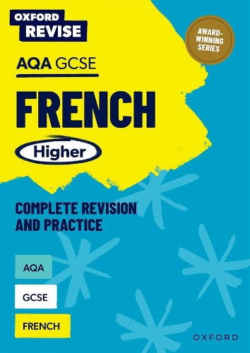 Oxford Revise: AQA GCSE French Higher Complete Revision and Practice