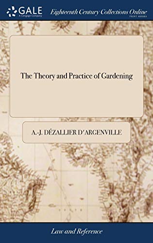 The Theory and Practice of Gardening