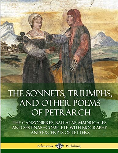 The Sonnets, Triumphs, and Other Poems of Petrarch