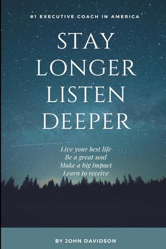 Stay Longer Listen Deeper