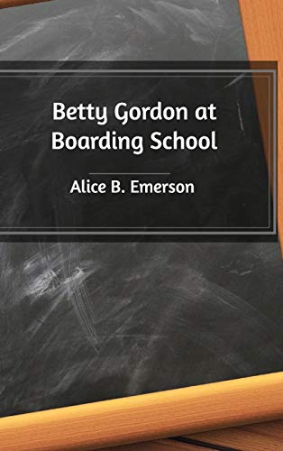 Betty Gordon at Boarding School