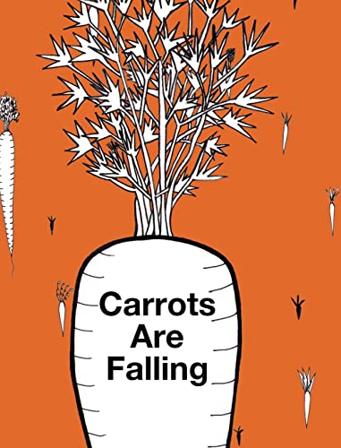 Carrots Are Falling