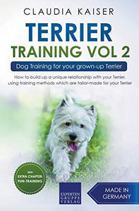 Terrier Training Vol 2 - Dog Training for Your Grown-up Terrier 