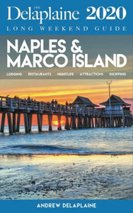 Naples & Marco Island - The Delaplaine 2020 Long Weekend Guide 