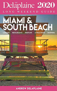 Miami & South Beach - The Delaplaine 2020 Long Weekend Guide 