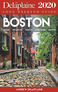 Boston - The Delaplaine 2020 Long Weekend Guide 