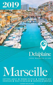 Marseille - The Delaplaine 2019 Long Weekend Guide 