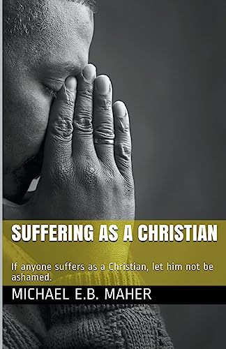 Suffering as a Christian