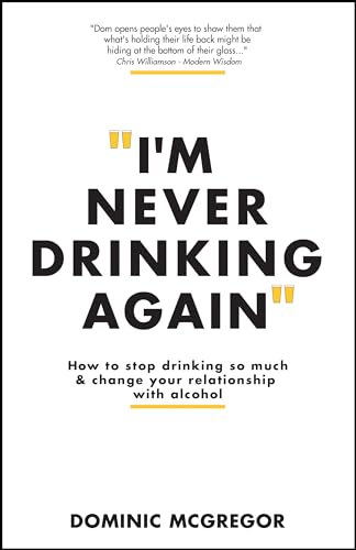 I'm Never Drinking Again