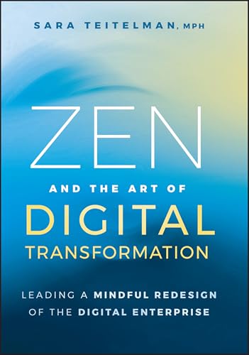 Zen and the Art of Digital Transformation