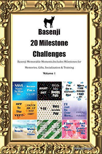 Basenji 20 Milestone Challenges Basenji Memorable Moments.Includes Milestones for Memories, Gifts, Socialization & Training Volume 1