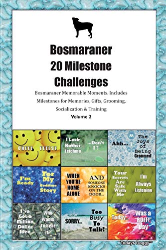 Bosmaraner 20 Milestone Challenges Bosmaraner Memorable Moments.Includes Milestones for Memories, Gifts, Grooming, Socialization & Training Volume 2