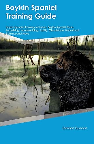 Boykin Spaniel Training Guide Boykin Spaniel Training Includes