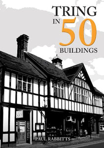 Tring in 50 Buildings 